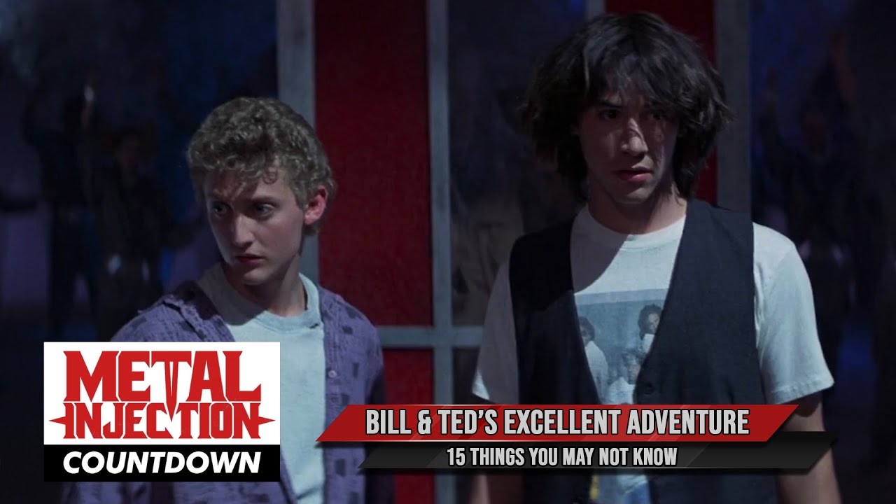 15 Things You May Not Know About BILL & TED's EXCELLENT ADVENTURE